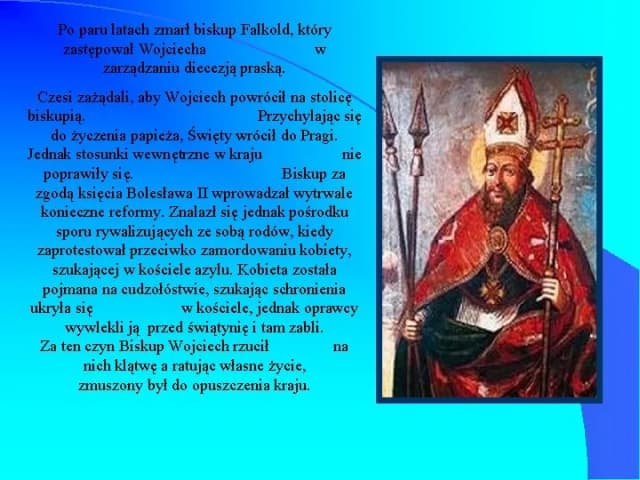 Nieznane fakty o biskupie Wojciechu, który zmienił dzieje polskiego Kościoła Nieznane fakty o biskupie Wojciechu, który zmienił dzieje polskiego Kościoła